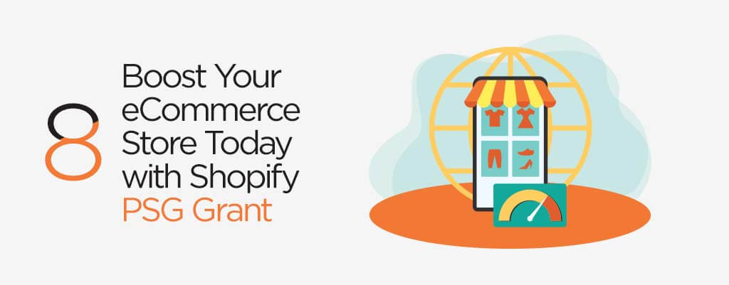 Boost your ecommerce store with Shopify PSG grant - Verz design