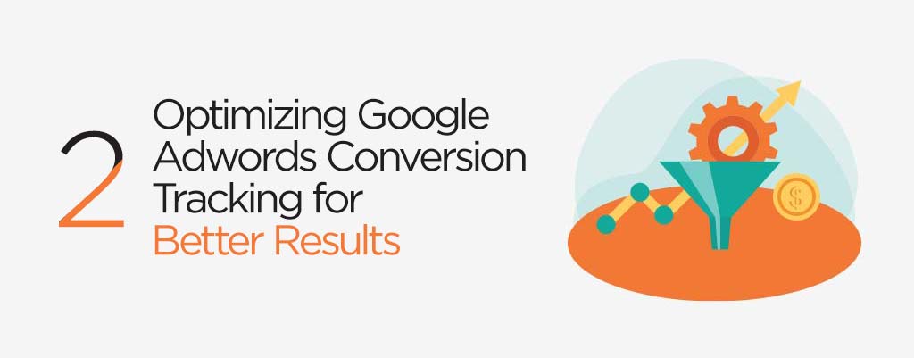 Optimizing Google Adwords conversion tracking for better results