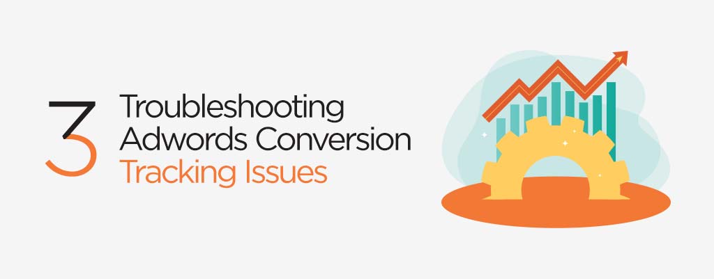 Troubleshooting Adwords conversion tracking issues