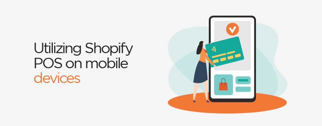 Utilizing Shopify POS on mobile devices