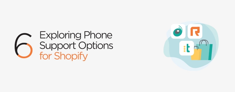 Exploring phone support options for Shopify