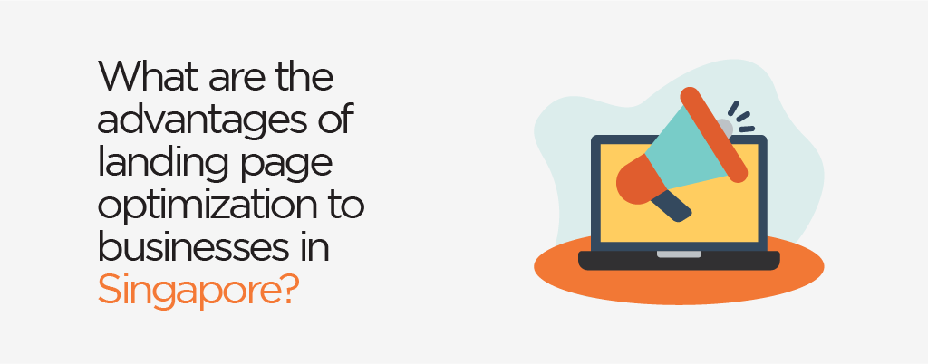 What are the advantages of landing page optimization to businesses in Singapore banner