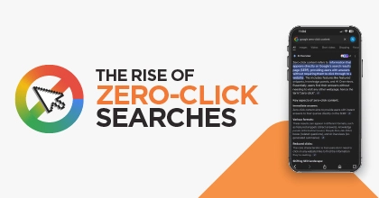 The Rise of Zero-Click Searches: What They Are & How to Adapt in 2025